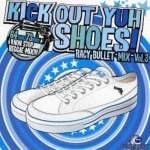 [USED] KICK OUT YUH SHOES vol,3 / RACY BULLET 쥤Хå