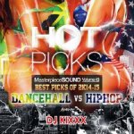 [USEDǤ] HOT PICKS VOL,13 -BEST OF 2K14-15 DANCEHALL VS HIPHOP-/DJ KIXXX for MASTERPIECE SOUND