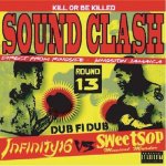 [USED̸ꡦ] SOUND CLASH DUB FI DUB / INFINITY16 vs SWEET SOP