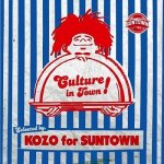 [USEDŹ] CULTURE IN TOWN / KOZO from SUNTOWN 󥿥