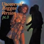 <img class='new_mark_img1' src='https://img.shop-pro.jp/img/new/icons59.gif' style='border:none;display:inline;margin:0px;padding:0px;width:auto;' />[USEDס] Uncovered Vol,3 -Reggae Version- / DJ Muro