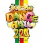 [USEDס2CDǤ] ʱ̾ Dance Hall 224 / DJ YAMAHIRO