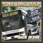 [USED] Super Middium Solid Volume 1 / ROCK DESIRE åǥ䡼