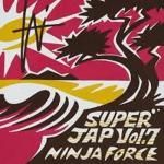 [DEADSTOCK] SUPER JAP VOL.7 / NINJA FORCE ˥󥸥ե
