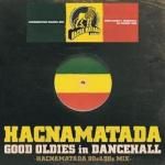 <img class='new_mark_img1' src='https://img.shop-pro.jp/img/new/icons59.gif' style='border:none;display:inline;margin:0px;padding:0px;width:auto;' />[DEADSTOCK������] Good Old Dancehall 80's-90's #1 / HACNAMATADA �ϥ��ʥޥ���
