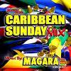 CARIBBEAN SUNDAY MIX vol.4/MAGARA from MASTERPIECE SOUND