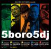 5 boro 5 dj/DJ NOBU a.k.a. BOMBRUSH,DJ GEORGE a.k.a. MENACE,DJ RYOW,DJ LEAD,DJ TY-KOH