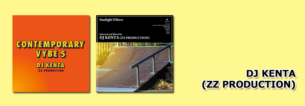 DJ KENTA (ZZ PRODUCTION) / Contemporary Vybe 5 , Sunlight Filters [MIX CD]