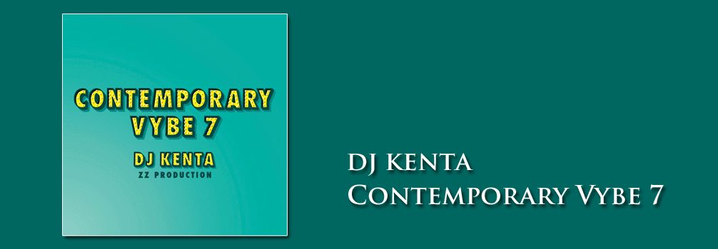 DJ KENTA (ZZ PRODUCTION) / Contemporary Vybe 7 [MIX CD]