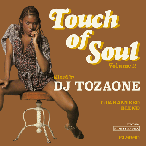 DJ TOZAONE / Touch of Soul vol.2 [MIX CD] - ۥåȲߤΤSoulRare groove򥰥롼ĥեĴ