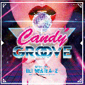 DJ WARA-Z / CANDY GROOVE [MIX CD] - 名曲R&Bクラシックから最新R&BやNu-DISCOなど多彩なジャンルから最高にGROOVYな音楽を厳選！