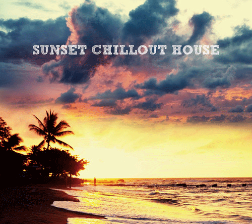 V.A.「SUNSET CHILLOUT HOUSE」(CD) - サンセット・タイムのドライブ、チルアウトな時間、空間を演出!!