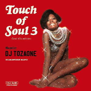 DJ TOZAONE / Touch of Soul vol.3 [MIX CD] - ȤBitter & SweetSoulä!!