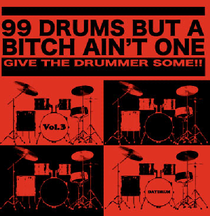 DAYDRUM / 99 DRUMS BUT A BITCH AIN'T ONE vol.3 [CD] - Ƕɥ֥쥤3!!