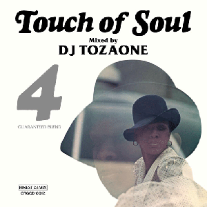 DJ TOZAONE / Touch of Soul vol.4 [MIX CD] - ˾롼! å