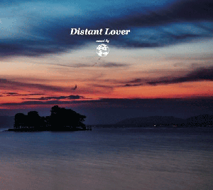 [ͽ]  / Distant Lover [MIX CD-R] - 㥸ʥ󥹥ȥɤ濴˹!!