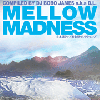 DJ BOBO JAMES a.k.a D.L. presents / Mellow Madness ( CD )