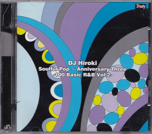 DJ HIROKI MIXCD Soulful Pop Anniversary-