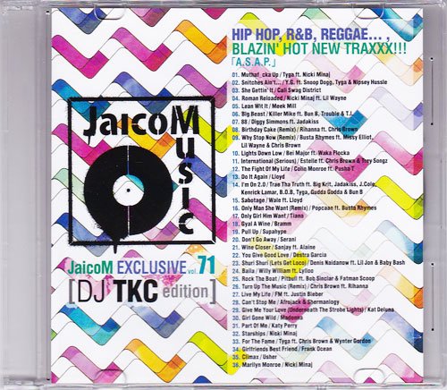 DJ TKC / JaicoM Exclusive Vol.71 [MIX CD] - Hip  HopからR&B、Reggae、四つ打ちまで完全網羅しDJ TKCならではのスキルとセンスで華麗にMix！