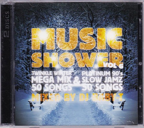 DJ BABY-T / MUSIC SHOWER Vol.6 -Winter Megamix 50 Songs & 90's R&B 