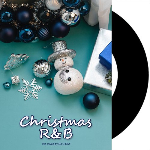 DJ U-SAY / Christmas R&B [CD-R] - クリスマスソングに冬にぴったりなR&Bまで！！！