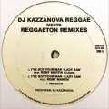 DJ KAZZANOVA / REGGAE MEETS REGGAETON REMIXES [12inch] - NYのレゲトンプロデューサーによる1枚！