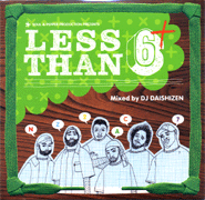 [ͽ] DJ Daishizen ( 缫 ) / Less Than 6+ [2 MIX CD] - J5Ϣ!ͥDJ缫REMIX⡪