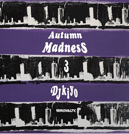DJ Kiyo / Autumn Madness 3 (MIX CD) - HIP  HOP～BEATの数々は空気が徐々に冷たく感じるこれからの季節にフィット！