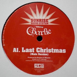 SUNRISE SOUND SYSTEM feat. Charlie / Last Christmas [12inch] - ポップさとキュートさはダントツのカヴァー！！