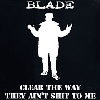 Blade / Clear The Way - 「幻の一枚」と言われた作品が奇跡の正規リプレス!!