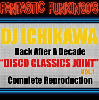 [Ԥ/] DJ ICHIKAWA from Volta Masters / Disco Classics Joint Fantastic Funkin' 80s [MIX CD]