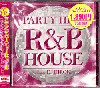 【売切れ次第廃盤】DJ Hiroki / Party Hits -R&B House- [MIX CD] - キラキラでアゲアゲな80分!