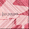 DJ NOM (montyacc/Jazz Swindle) / Jazz Nomad 6 [MIX CD] - JazzMellow Jazz Hiphop MIX