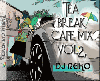 DJ Reiko / Tea Break Cafe Mix Vol.2 [MIX CD] - ヒットソングのカバーソングのみをMIX！