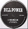 Bill Power / I Swear [12