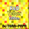 DJ TORA-PAPA / R&B -Yellow Edition- [MIX CD] - ٤ԡȤİʤ硪