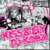 DJ KOBA / KISS & FLY [2MIX CD] - ʪǹPARTY MIX!!