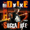 DJ DxIxE / Sucka Free [MIX CD] - 90sε٥ꥢܥ!