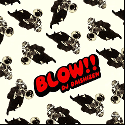 [ͽ] DJ Daishizen ( 缫 ) / BLOW!! [MIX CD] - ֥饹ڴ˾򤢤ƤFUNKYMIX!!