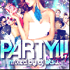 DJ ATSU / PARTY!!! 7 [MIX CD] - ҥåȶܤ1