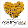 DJ Caujoon With DJ Horiuchi / Love Inc. Part.2 [MIX CD] - 極上R&B、LOVE SONGベストミックス!!