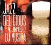 V.A. (DJ MUSICA) / JAZZDELICIOUS [CD] - 㥺򾤤夬