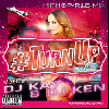 DJ Kay & DJ Ken / #TurnUp VOL.2 [MIX CD] - 現行〜最新HIP HOP/R&Bを『現場感覚』でMIX!!