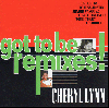 CHERYL LYNN / got to be remixes! [CD] - 96ǯ꡼Υ쥢ʹס