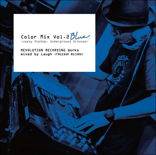 Laugh / Color Mix Vol.2 BLUE -JazzyHiphop, Underground Grooves- (Mix CD)