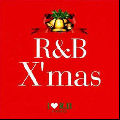 V.A / I LOVE R&B presents R&B XMAS [CD] - ꥹޥR&BʥСοǾ!!