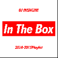 DJ MEDICINE / In The Box 2014 - 2015 Playlist [MIX CD] - 現在進行形HIPHOP MIX!!
