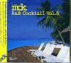 DJ mdk / R&B Cocktail VOL.5 [MIX CD] - 耳馴染みの良いポップナンバー！