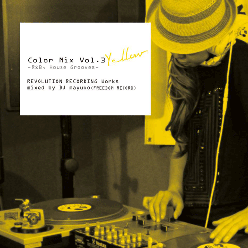 DJ mayuko / Color Mix Vol.3 YELLOW -R&B, House Grooves- (Mix CD)
