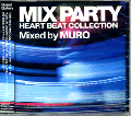 DJ Muro / Mix Party Heart Beat Collection [MIX CD] - ʥϥʥС¿!!